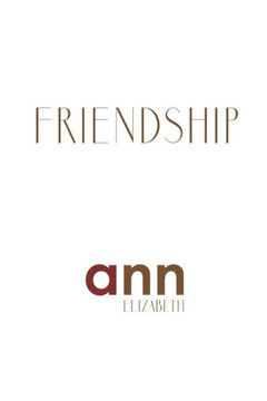 Friendhip - Ann Elizabeth