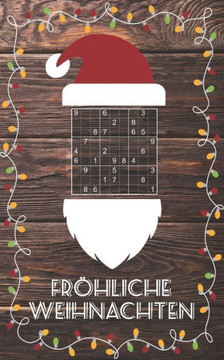 Fröhliche Weihnachten - Sudoku: Kleines Rätselbuch Schöne Geschenk Idee für Julklapp, Wichteln, Adventskalender, Nikolausstiefel Für Jugendliche & Erw Fröhliche Weihnachten - Sudoku: Kleines Rätselbuch Schöne Geschenk Idee für Julklapp, Wichteln, Adventskalender, Nikolausstiefel Für Jugendliche & Erw