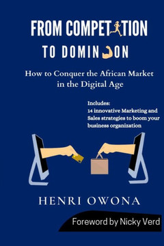 From Competition to Dominion: How to Conquer the African Market in the Digital Age