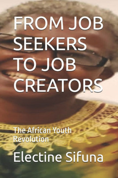 From Job Seekers to Job Creators: The African Youth Revolution