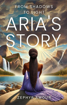 From Shadows to Light: Aria's Story