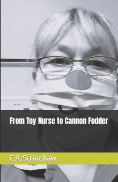 From Toy Nurse to Cannon Fodder