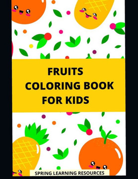 Fruits Coloring Book For Kids: Children's Painting Activity Book