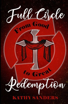 Full Circle Redemption: From Good To Great
