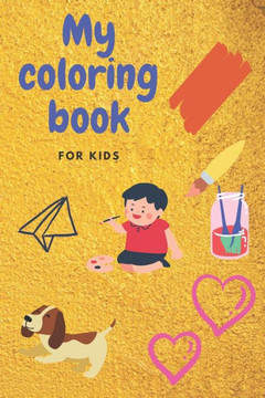 Fun coloring book for kids to practice coloring: color book for kids to enjoy coloring Fun coloring book for kids to practice coloring: color book for kids to enjoy coloring