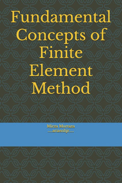 Fundamental Concepts of Finite Element Method Fundamental Concepts of Finite Element Method