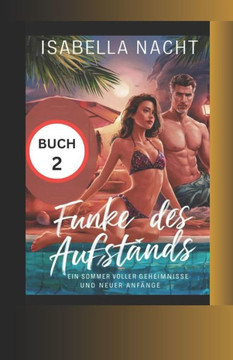 Funke des Aufstands Buch 2: Ein Sommer voller Geheimnisse und Neuanfänge