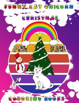 funny cat unicorn Christmas coloring books for kids: A kids Coloring Book with funny cat unicorn and Christmas trees