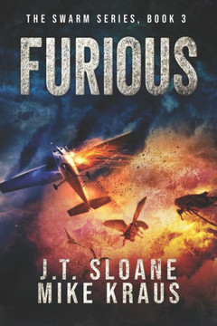 Furious - Swarm Book 3: (An Epic Post-Apocalyptic Survival Thriller)