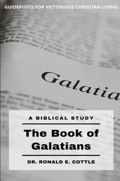 Galatians, The Book of: Guideposts for Victorious Christian Living