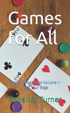 Games for All: Family Game Rules Volume 1 - Pack Your Bags