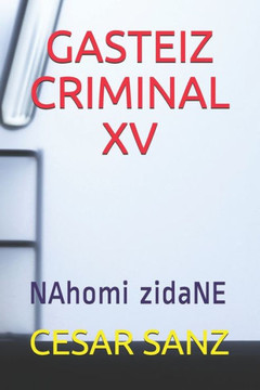 Gasteiz Criminal XV: NAhomi zidaNE