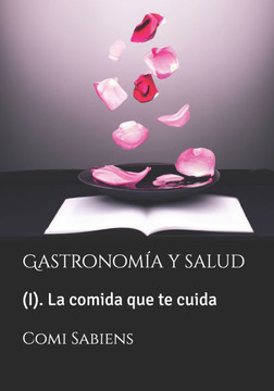 Gastronomía y salud: La comida que te cuida