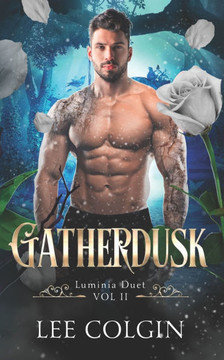 Gatherdusk: MM Fantasy Romance: Luminia Duet Volume II