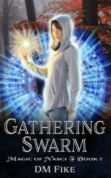 Gathering Swarm: A Nature Wizard Adventure