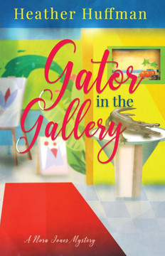 Gator in the Gallery: A Nora Jones Mystery