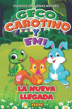 Geco Carotino y Emi - La nueva llegada: Las aventuras en un bosque encantado