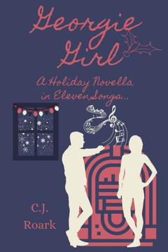 Georgie Girl: A Holiday Novella in Eleven Songs