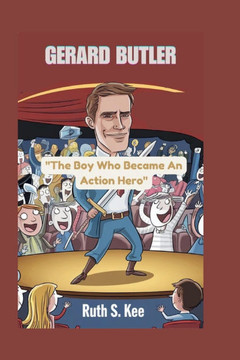 Gerard Butler: ""The Boy Who Became An Action Hero""