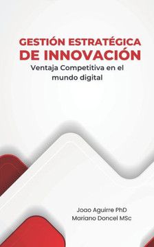 Gestión Estratégica de Innovación: Ventaja Competitiva en el Mundo Digital