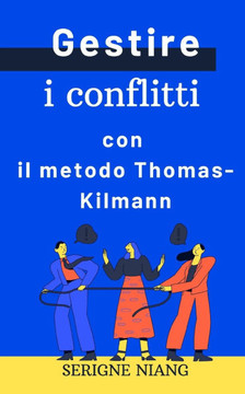 Gestire i conflitti con il metodo Thomas-Kilmann