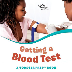 Getting a Blood Test: A Toddler Prep Book