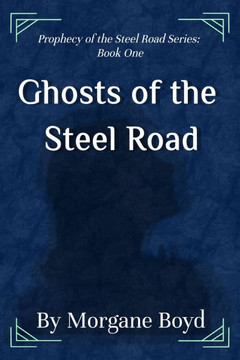 Ghosts of the Steel Road