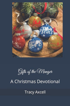 Gifts of the Manger: A Christmas Devotional