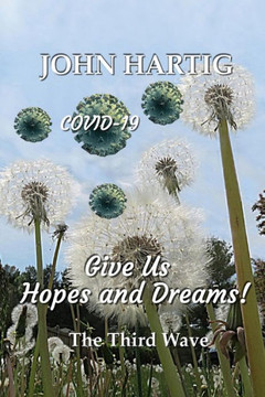 Give Us Hopes and Dreams: Covid-19 The Third Wave