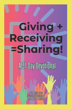 Giving + Receiving = Sharing: A 31-Day Devotional