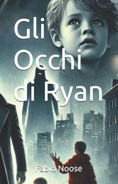 Gli Occhi di Ryan: ""Quando l'amore supera ogni confine e lascia un'impronta amara""