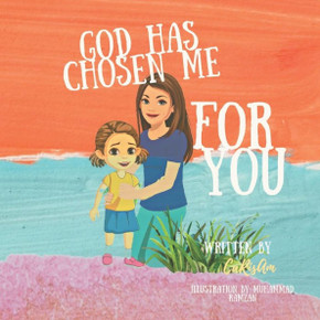 God Has Chosen Me For You: Life of a Special Need Kid