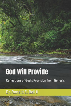 God Will Provide: Reflections of God's Provision from Genesis