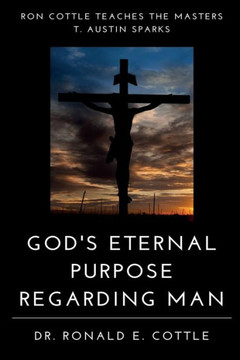 God's Eternal Purpose Regarding Man