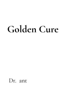 Golden Cure: the Alchemy of Healing with Gold and Selenium