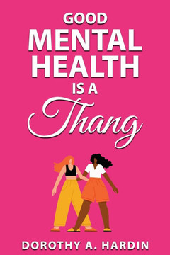 Good Mental Health Is a Thang