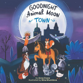 Goodnight Animal Moon Town: Funny and Quick Work Bedtime Story