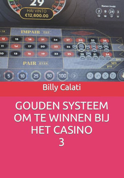 Gouden Systeem Om Te Winnen in Het Casino
