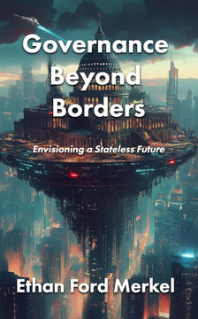 Governance Beyond Borders: Envisioning a Stateless Future