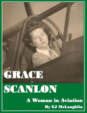 Grace Helen Scanlon: A Woman in Aviation
