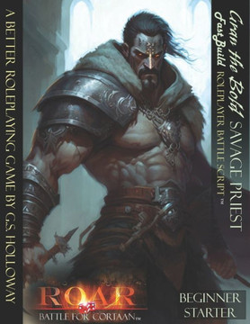 Gran the Bold Fast Build Savage Priest: Roleplayer BattleScript: Beginner/Starter