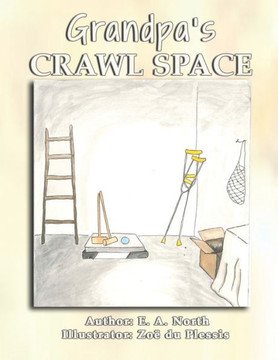 Grandpa's Crawl Space