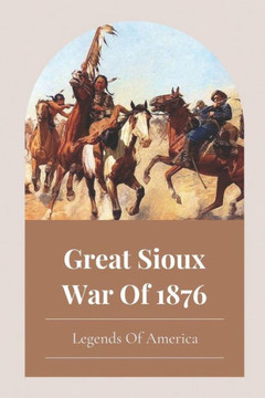 Great Sioux War Of 1876: Legends Of America: What Led To The Sioux War Of 1876