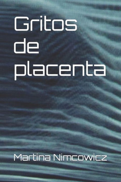 Gritos de placenta