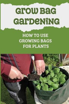 Grow Bag Gardening: How To Use Growing Bags For Plants: Grow Bag Waterer