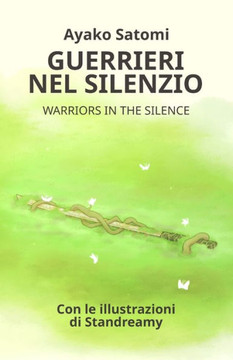 Guerrieri Nel Silenzio: Warriors in the Silence