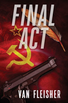 Final ACT : Perfect Recipe for a Thriller. Mix Together: Knowing when You're Going to Die ... Guns ... an Election. Add Russians and Stir!.