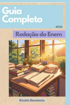 Guia Completo Redação Enem: Aprender a tira nota 1000