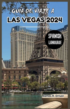 Guía de Viaje a Las Vegas 2024