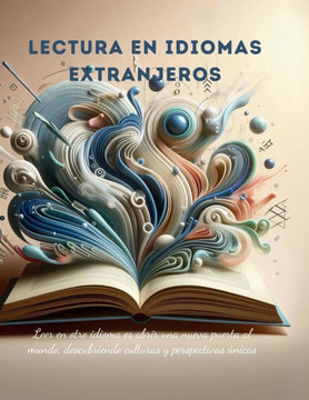 Guía Lectura en Idiomas Extranjeros: Dominando el arte de la lectura
